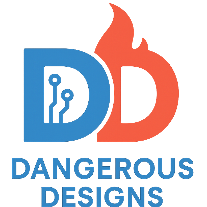 Dangerous Designs